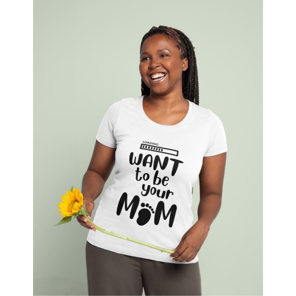 Majice Want to Be Your Mom DT001